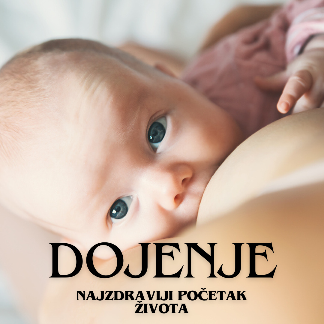 DOJENJE - najzdraviji početak života